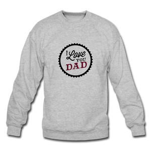 I Love You Dad Men's Sweatshirt - heather gray