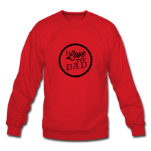 Load image into Gallery viewer, I Love You Dad Men&#39;s Sweatshirt - red