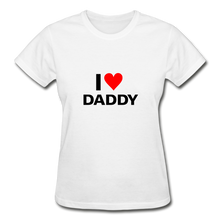 Load image into Gallery viewer, I Love Daddy Women&#39;s T-Shirt - white