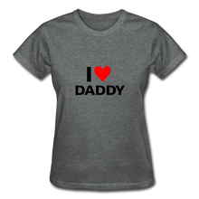 Load image into Gallery viewer, I Love Daddy Women&#39;s T-Shirt - deep heather