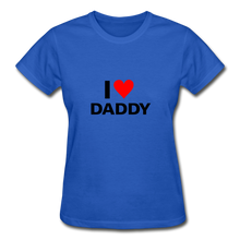 Load image into Gallery viewer, I Love Daddy Women&#39;s T-Shirt - royal blue