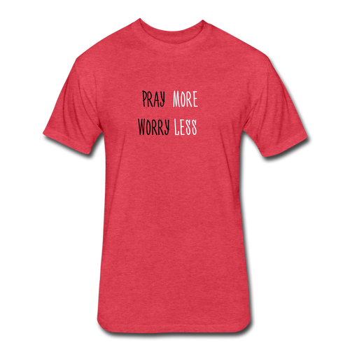 Pray More, Worry Less Men's T-Shirt - heather red
