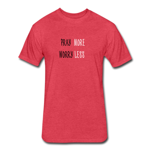 Pray More, Worry Less Men's T-Shirt - heather red