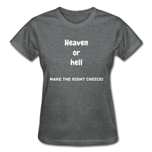 Load image into Gallery viewer, Heaven or Hell Women&#39;s T-Shirt - deep heather