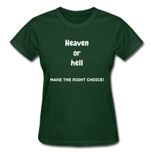 Load image into Gallery viewer, Heaven or Hell Women&#39;s T-Shirt - forest green