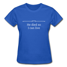 Load image into Gallery viewer, He Died Women&#39;s T-Shirt - royal blue