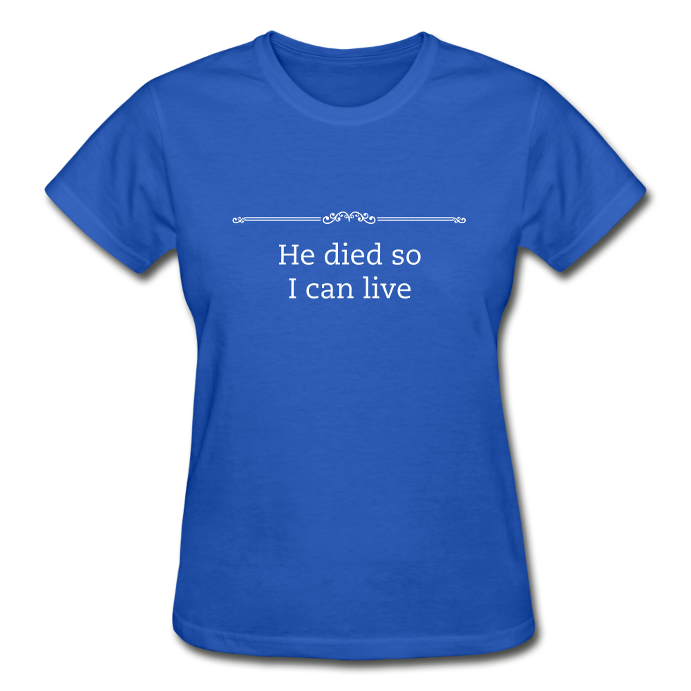 He Died Women's T-Shirt - royal blue