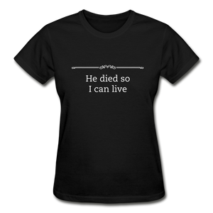 He Died Women's T-Shirt - black