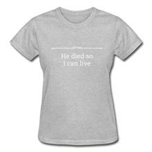 Load image into Gallery viewer, He Died Women&#39;s T-Shirt - heather gray