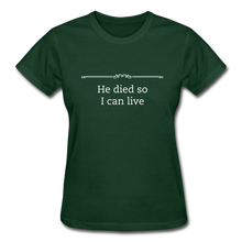 Load image into Gallery viewer, He Died Women&#39;s T-Shirt - forest green