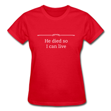 Load image into Gallery viewer, He Died Women&#39;s T-Shirt - red