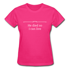 Load image into Gallery viewer, He Died Women&#39;s T-Shirt - fuchsia