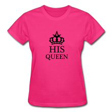 Load image into Gallery viewer, His Queen Women&#39;s T-Shirt - fuchsia