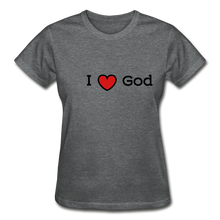 Load image into Gallery viewer, I Love God Women&#39;s T-Shirt - deep heather