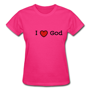 I Love God Women's T-Shirt - fuchsia