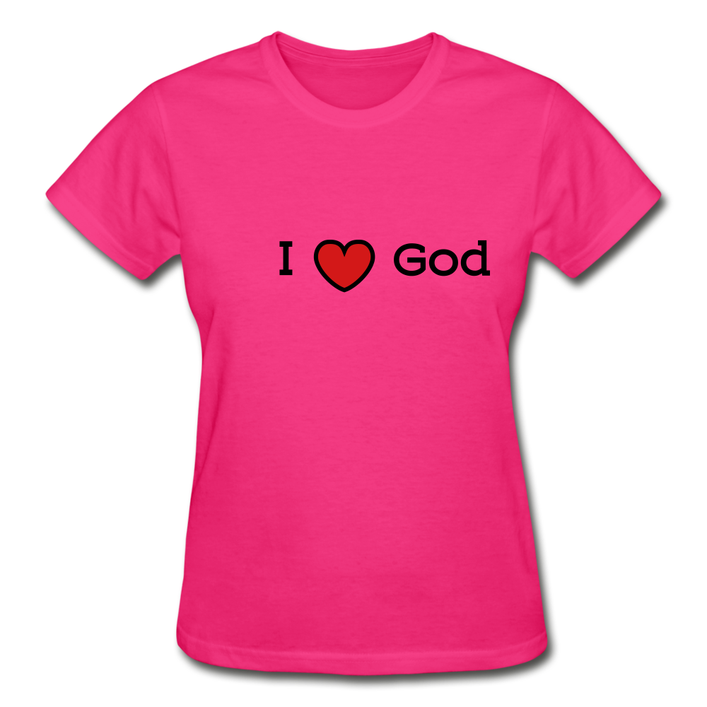 I Love God Women's T-Shirt - fuchsia
