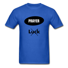 Load image into Gallery viewer, Prayer, Not Luck Men’s T-Shirt - royal blue