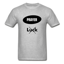 Load image into Gallery viewer, Prayer, Not Luck Men’s T-Shirt - heather gray