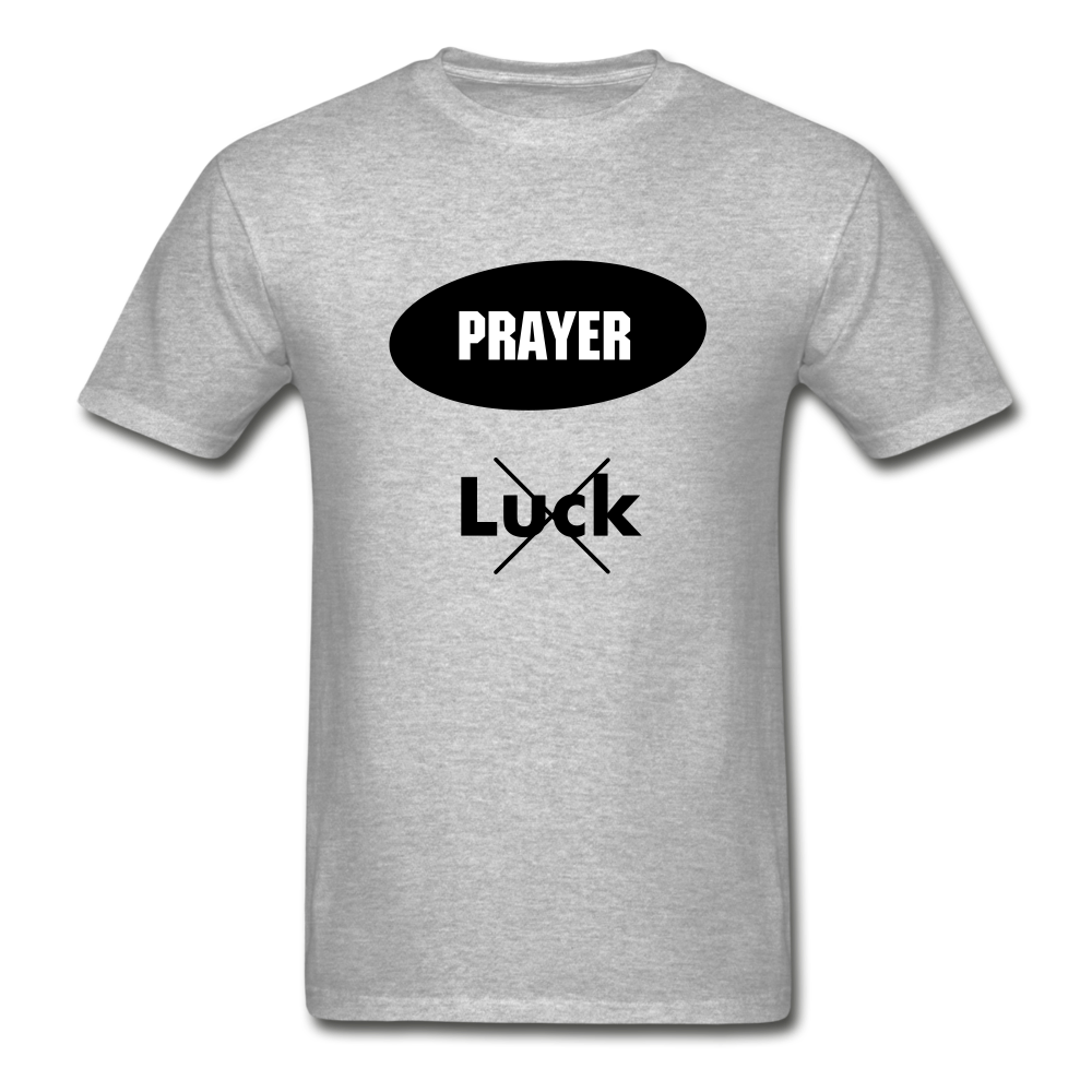 Prayer, Not Luck Men’s T-Shirt - heather gray