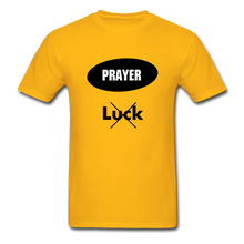 Load image into Gallery viewer, Prayer, Not Luck Men’s T-Shirt - gold