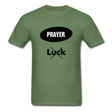 Load image into Gallery viewer, Prayer, Not Luck Men’s T-Shirt - military green