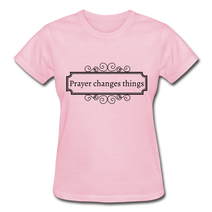 Prayer Changes Things Women's T-Shirt - light pink