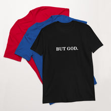Load image into Gallery viewer, But God Women&#39;s T-Shirt (Unisex Sizing)
