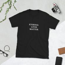 Load image into Gallery viewer, Eternal Lives Matter Men&#39;s T-Shirt
