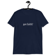 Load image into Gallery viewer, Got Faith Men&#39;s T-Shirt
