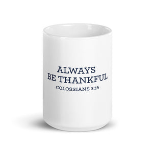 Always Be Thankful Coffee Mug