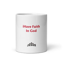 Load image into Gallery viewer, iHave Faith Coffee Mug