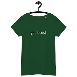 Got Jesus Women's T-Shirt