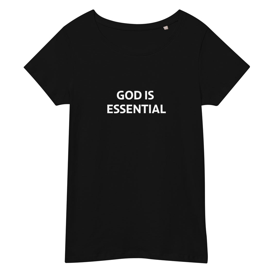 God Is Essential Women's T-Shirt