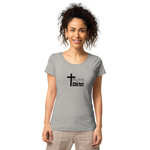Believe in Christ Women's T-Shirt