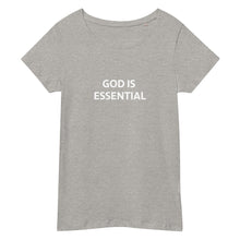 Load image into Gallery viewer, God Is Essential Women&#39;s T-Shirt