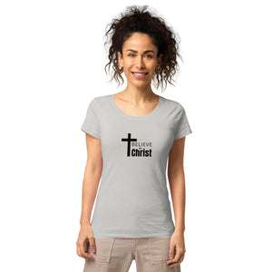 Believe in Christ Women's T-Shirt
