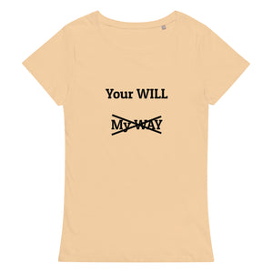 Your Will Women's T-Shirt