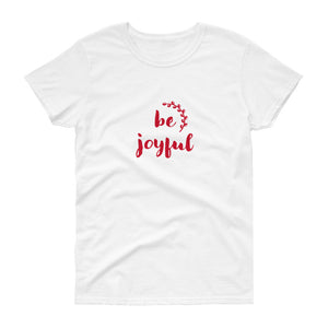 Be Joyful Women's T-Shirt