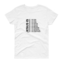 Load image into Gallery viewer, Jesus Is Women&#39;s T-Shirt