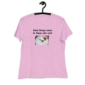 Those Who Wait Women's Relaxed T-Shirt